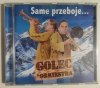 CD. SAME PRZEBOJE… GOLEC UORKIESTRA